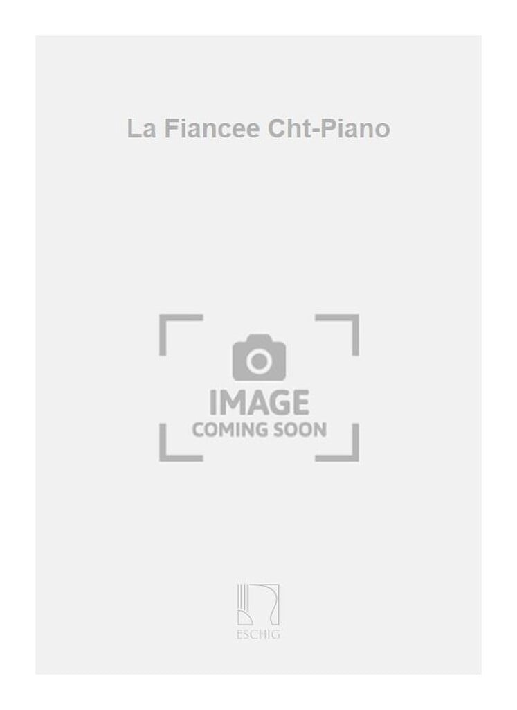 La Fiancee Cht-Piano